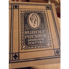 Rdolf Presber - Geweihte Statten