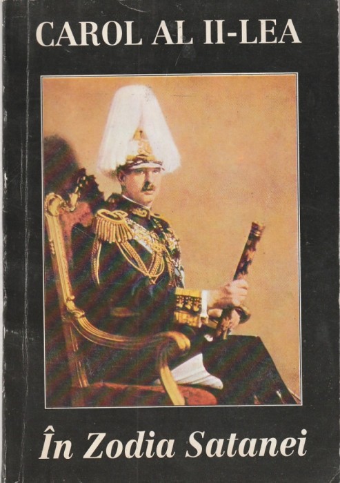 CAROL AL II-LEA - IN ZODIA SATANEI
