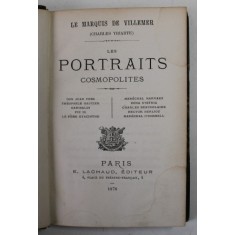 LES PORTRAITS COSMOPLITES , DON JUAN PRIM ...GARIBALDI ...DONA D &#039; ISTRIA ..BAUDELIARE par LE MARQUIS DE VELLEMER , 1870