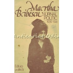 Jurnal Politic - Martha Bibescu - Ianuarie 1939-Ianuarie 1941