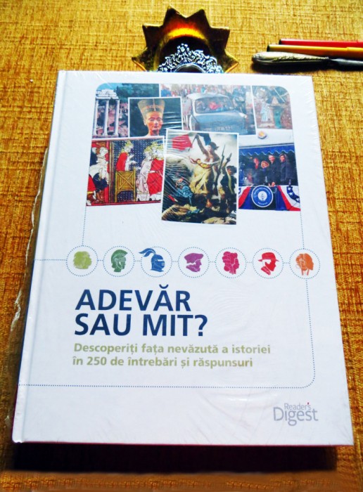 Adevar sau mit? Descoperiti fata nevazuta a istoriei (Reader&#039;s), NOUĂ, &Icirc;N TIPLĂ!