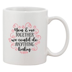 Cana alba personalizata 'You &amp; me together we could do anything, baby', INOVATIX&reg;. 330ml