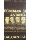 Cristian Popișteanu - Rom&acirc;nia și Antanta Balcanică (editia 1968)
