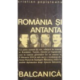 Cristian Popisteanu - Romania si Antanta Balcanica (Editia: 1968)
