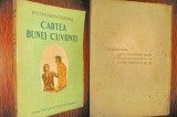 6343-I-C. Colonas-Cartea Bunei Cuviinte Bucuresti 1947 Cartea Romaneasca.