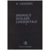 P. Cernea - Anomalii Oculare Congenitale vol.1 - 129570