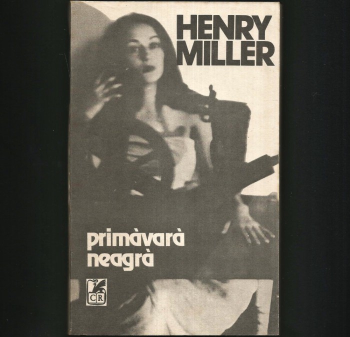 PRIMAVARA NEAGRA - HENRY MILLER