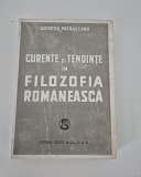 Carte veche Lucretiu Patrascanu Curente si tendinte in filozofia romaneasca