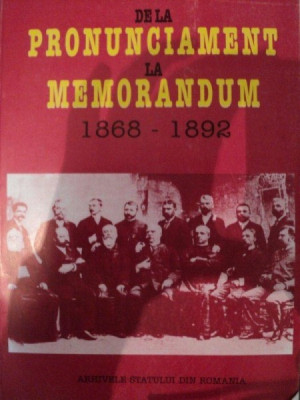 DE LA PRONUNCIAMENT LA MEMORANDUM 1868-1892,BUC.1993 foto