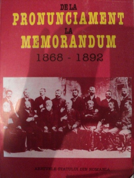 DE LA PRONUNCIAMENT LA MEMORANDUM 1868-1892,BUC.1993