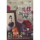 How Proust Can Change Your Life