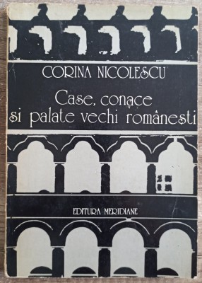 Case, conace si palate vechi romanesti - Corina Nicolescu foto