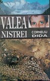 Valea Nistrului - Corneliu Dida, Roman, Editura Conpress 1994, 458 pagini, Beletristica