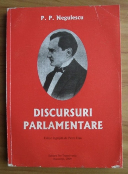 Discursuri parlamentare / P.P. Negulescu