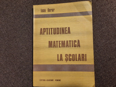 Aptitudinea Matematica La Scolari - Ioan Berar 26/4 foto