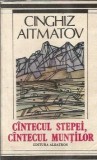 Cantecul stepei, cantecul muntilor - Cinghiz Aitmatov