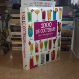 1000 DE COCTEILURI DIN INTREAGA LUME : INGREDIENTE * PREPARARE * DECORARE , 2009 *