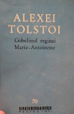 Alexei Tolstoi - Gobelinul reginei Marie - Antoinette