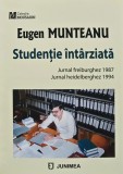 Studentie intarziata. Jurnal freiburghez 1987 - 2021 - Eugen Munteanu (AQ301), Junimea