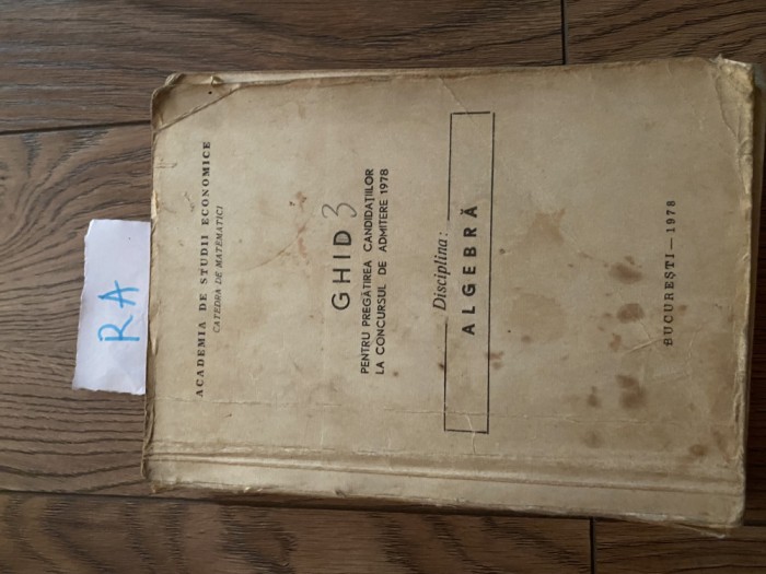 Ghid pentru pregatirea candidatilor 1978 algebra Ra