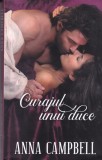 Anna Campbell - Curajul unui duce