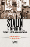 Cumpara ieftin Stalin și poporul rus... Democrație și dictatură &icirc;n Rom&acirc;nia contemporană. Stalinismul &icirc;n Rom&acirc;nia (vol.2), Corint