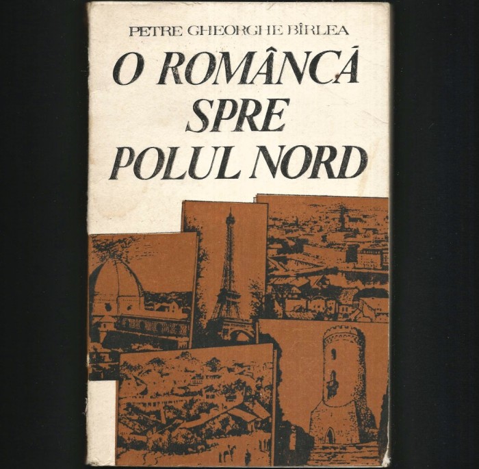 O ROMANCA SPRE POLUL NORD - PETRE GHEORGHE BIRLEA