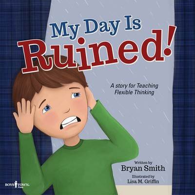 My Day Is Ruined!: A Story Teaching Flexible Thinking foto