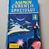 CURENTII SPATIULUI , ISAAC ASIMOV