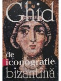 Constantine Cavarnos - Ghid de iconografie bizantina (Editia: 2020)