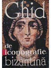 Constantine Cavarnos - Ghid de iconografie bizantina (Editia: 2020) foto