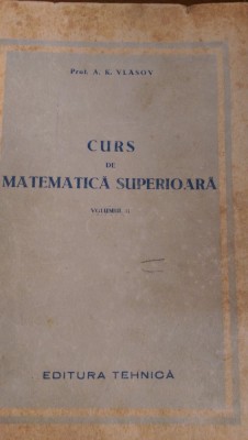 Curs de matematici superioare A.K.Vlasov 1951 foto