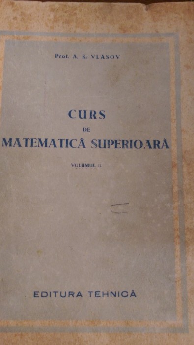 Curs de matematici superioare A.K.Vlasov 1951