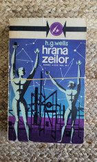 Hrana zeilor , opere alese vol 3 - H.G. WELLS foto