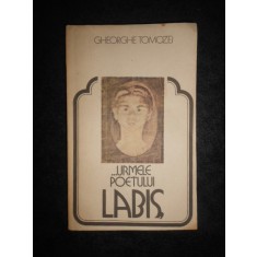 GHEORGHE TOMOZEI - URMELE POETULUI LABIS (1985)