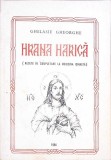 HRANA HARICA. RETETE IN COMPLETARE LA MEDICINA ISIHASTA-GHELASIE GHEORGHE-279065