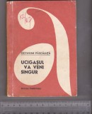 Bnk ant Octavian Pascaluta - Ucigasul va veni singur, Tineretului