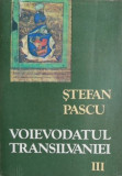 Voievodatul Transilvaniei, vol. III - Stefan Pascu