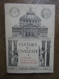 Cultura si civilizatie. Conferinte tinute la tribuna Ateneului Roman (1989)