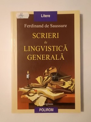 Ferdinand de Saussure - Scrieri de lingvistică generală foto