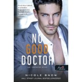 No Good Doctor - Egy t&ouml;k&eacute;letlen orvos - Heart&#039;s Edge hősei 2. - Nicole Snow