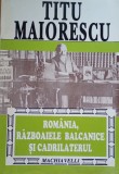 Titu Maiorescu - Romania razboaiele balcanice si Cadrilaterul