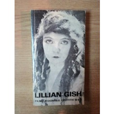 FILMELE , DOMNUL GRIFFITH SI EU de LILLIAN GISH , 1973