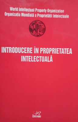 Introducere in proprietatea intelectuala (editia 2001) foto
