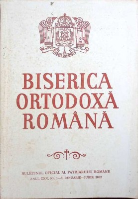 BISERICA ORTODOXA ROMANA. BULETINUL OFICIAL AL PATRIARHIEI ROMANE NR.1-6 IANUARIE-IUNIE 2002-COLECTIV-263971 foto