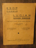 Fabule - Esop / Dialogii morților - Lucian ,1935