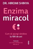 Enzima miracol. Cum sa ajungi sanatos la 100 de ani - Trei