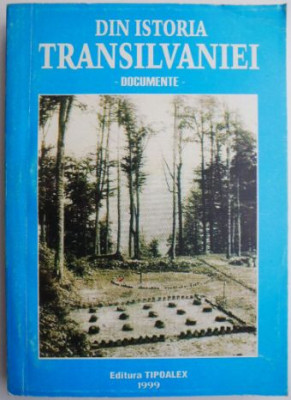 Din istoria Transilvaniei. Documente (1931-1945) &amp;ndash; Mihai Fatu foto