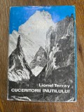 Cuceritorii inutilului - Lionel Terray, editia I, alpinism / R2F