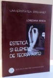 ESTETICA SI ELEMENTE DE TEORIA ARTEI de LOREDANA BOSCA , 2008